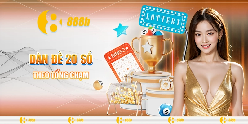 Dàn Đề 20 Số Là Gì - Bỏ Túi Mẹo Soi Cầu Cực Chuẩn Từ 888B 3 Theo tổng chạm