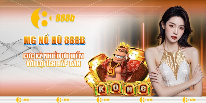 Cực kỳ nhiều ưu điểm với lợi ích hấp dẫn 