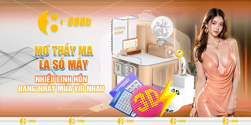 Mơ thấy ma là số mấy? 888B giải mã điềm báo cho tương lai 3 Nhiều linh hồn đang nhảy múa với nhau