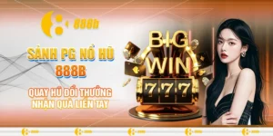 Sảnh PG nổ hũ 888B