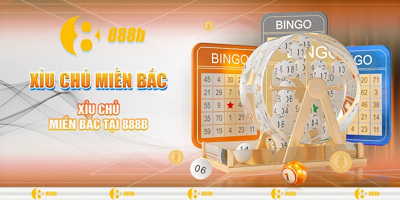 Xỉu Chủ Miền Bắc - Cơ Hội Giải Trí Bất Tận Tại Nhà Cái 888B 1 Xỉu chủ miền Bắc tại 888B