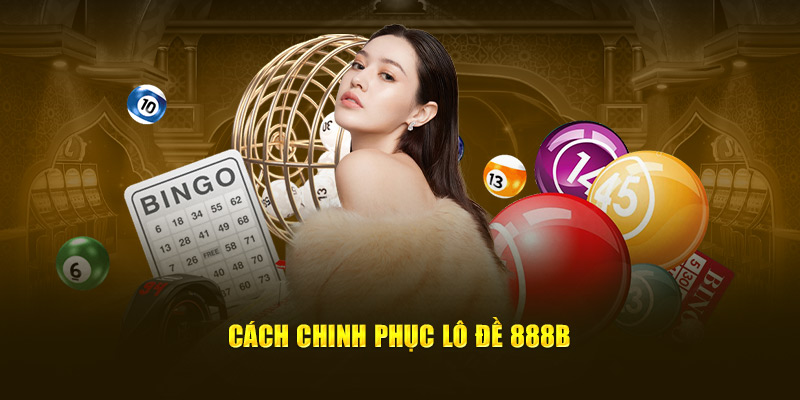 Lô Đề 888B - Nơi Đánh Thức Đam Mê, Đổi Đời Nhanh Chóng 4 Hiểu rõ quy luật khi trải nghiệm lô đề 888B