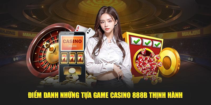Sảnh WM là thương hiệu đình đám bậc nhất tại casino 888B