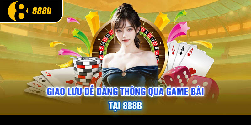 Game Bài 888B - Những Trò Chơi Hấp Dẫn Không Thể Bỏ Qua 3 Những sảnh cung cấp game hot nhất hiện nay