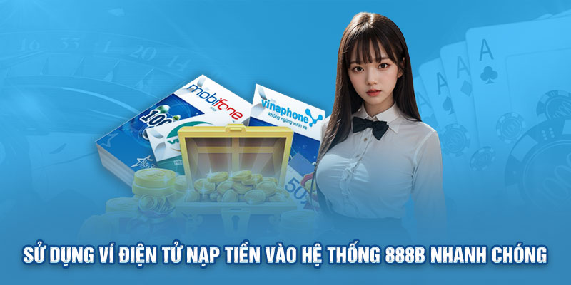 Nạp Tiền 888B Với Quy Trình Nhanh Chóng, An Toàn, Tiện Lợi 3 Tận hưởng quy trình xử lý vô cùng nhanh chóng tại hệ thống 888B